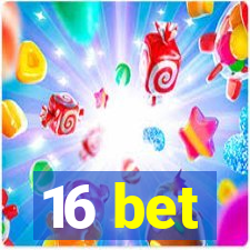 16 bet